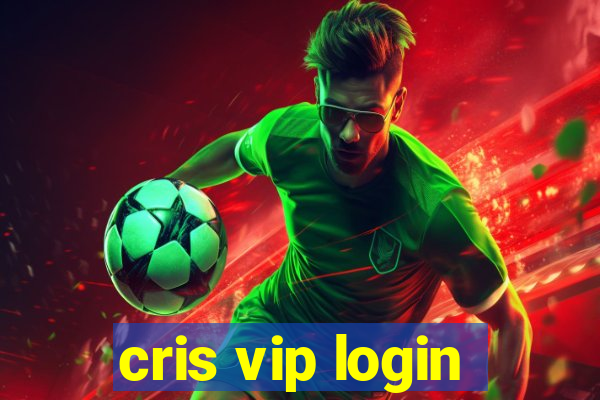 cris vip login